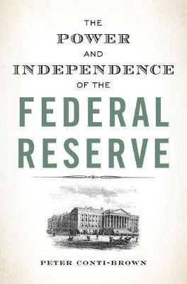 Libro The Power And Independence Of The Federal Reserve -...