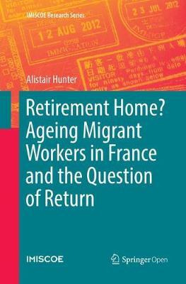 Libro Retirement Home? Ageing Migrant Workers In France A...