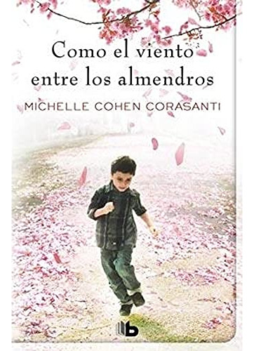 Libro Como El Viento Entre Los Almendros De Cohen Corasanti