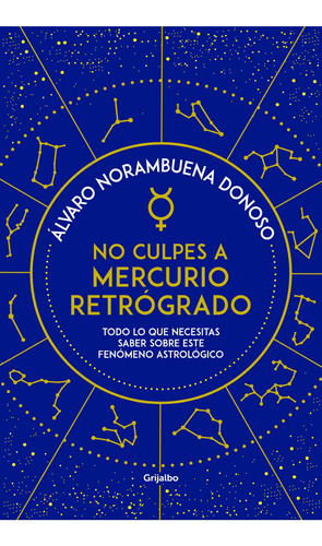 No Culpes A Mercurio Retrogrado - Alvaro Norambuena Donoso