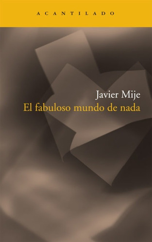 Libro El Fabuloso Mundo De Nada Javier Mije Nuevo Sellado