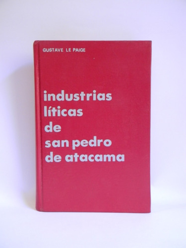 Industrias Líticas San Pedro Atacama Le Paige Ilustrado