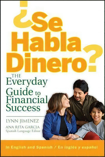 ?se Habla Dinero? : The Everyday Guide To Financial Success, De Lynn Jimenez. Editorial John Wiley & Sons Inc, Tapa Blanda En Inglés