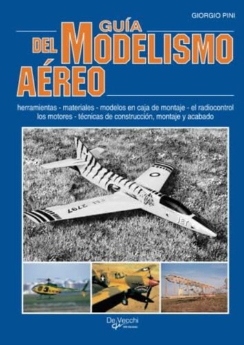 Guía Del Modelismo Aéreo (spanish Edition), De Pini, Giorgio. Editorial Oem, Tapa Blanda En Español