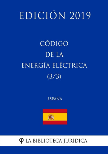 Libro: Código De La Energia Electrica (españa) (edición 2019
