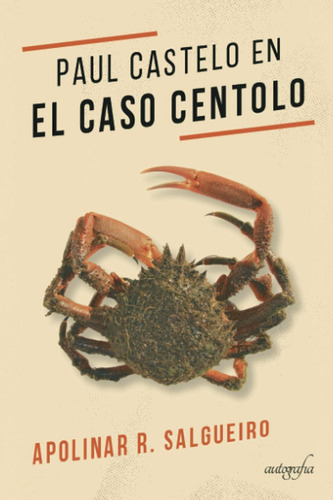 Libro:  Paul Castelo En El Caso Centolo (spanish Edition)