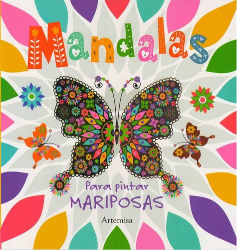 Mandalas para pintar mariposas, de Artemisa. Editorial Grupo Artemisa en español