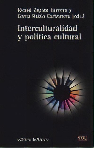 Interculturalidad Y Polãâtica Cultural, De Zapata Barrero,ricard. Editorial Edicions Bellaterra, Tapa Blanda En Español