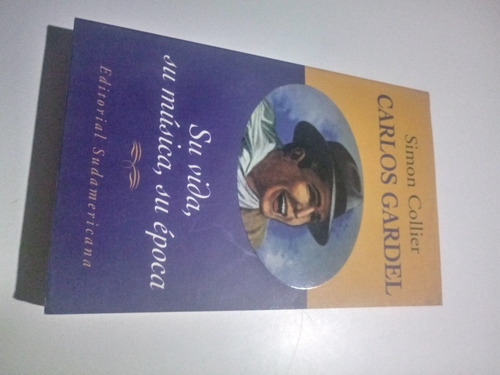 Libro Carlos Gardel: Su Vida, Su Musica, Su Epoca - Collier