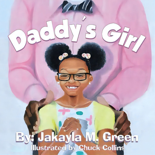 Daddy's Girl, De Green, Jakayla M.. Editorial Createspace, Tapa Blanda En Inglés
