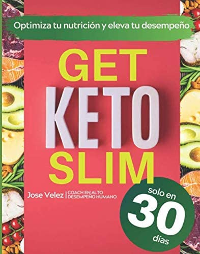 Libro: Programa Get Keto Slim: Optimiza Tu Nutrición Y Repro
