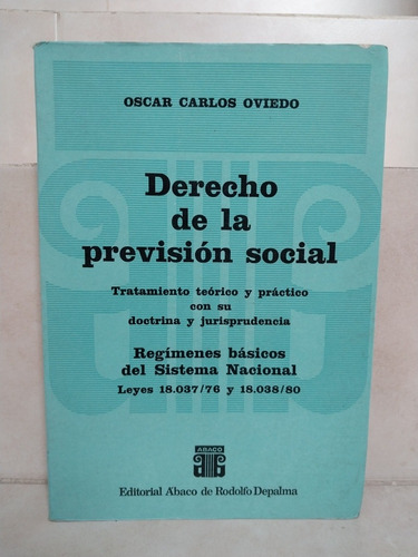 Derecho De La Previsión Social. Oscar Carlos Oviedo