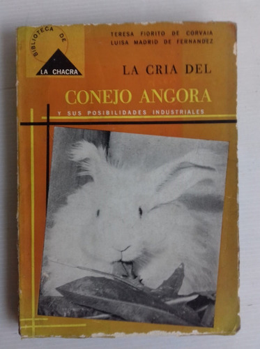 La Cria Del Conejo De Angora - Teresa Fiorito Y Luisa Madrid