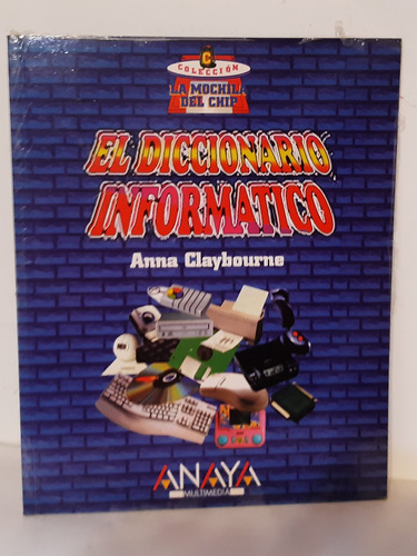 El Diccionario Informático De Anna Claybourne