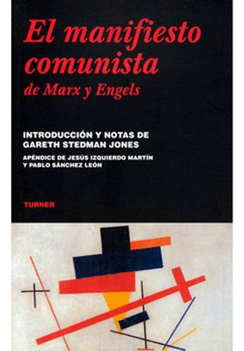 El Manifiesto Comunista De Karl Marx Y Friedrich Engels, De Gareth Stedman Jones. Editorial Fondo De Cultura Económica, Tapa Blanda, Edición 1 En Español, 2007