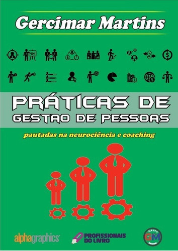 Práticas De Gestão De Pessoas, De Gercimar Martins. Série Não Aplicável, Vol. 1. Editora Clube De Autores, Capa Mole, Edição 1 Em Português, 2017