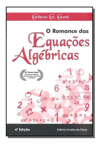 Romance Das Equacoes Algebricas, O - 2 Ed