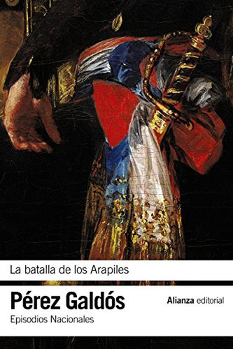 La batalla de los Arapiles, de Perez Galdos, Benito. Editorial Alianza Editorial, tapa blanda en español