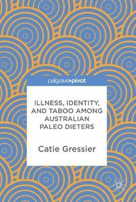 Libro Illness, Identity, And Taboo Among Australian Paleo...