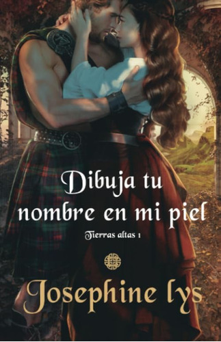 Libro: Dibuja Tu Nombre En Mi Piel (tierras Altas) (spanish 