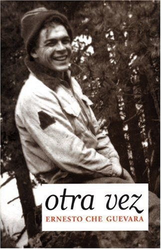 Otra Vez  - Guevara Lynch De La Serna, Ernesto Che