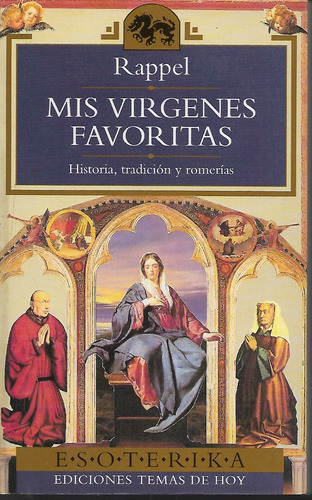 Mis Vírgenes Favoritas Rafael Payá Pinilla - Rappel 