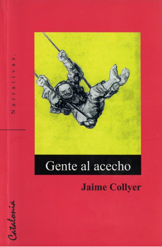 Gente Al Acecho /  Jaime Collyer