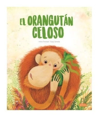 Libro El Orangután Celoso Col. Libros Ilustrados