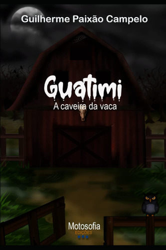 Guatimi: A Caveira Da Vaca