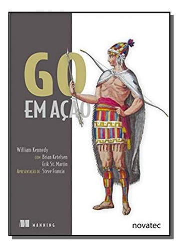 Go Em Acao - Novatec, De William Kennedy, Brian Ketelse. Editora Novatec, Capa Mole Em Português, 2021