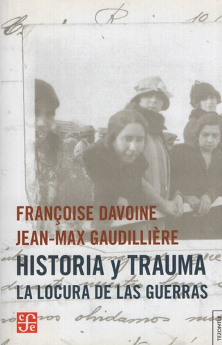 Historia Y Trauma - Davoine Y Gaudilliere - La Locura De Las
