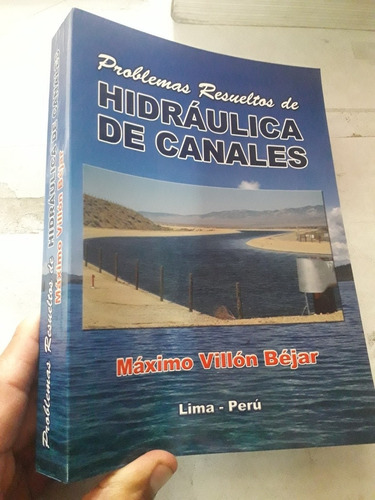 Libro Problemas De Hidráulica Canales Villon