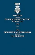 Comprar Register Of The General Society Of The War Of 1812: 1972 And 1976 Bicentennial Supplement To The 1972 Register, De Robert Glenn Thurtle., Vol. 1. Editorial Clearfield, Tapa Blanda En Inglés