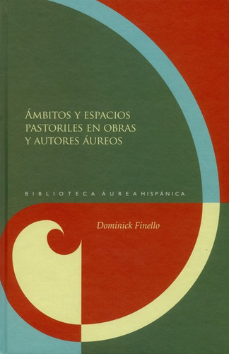 Ambitos Y Espacios Pastoriles En Obras Y Autores Áureos