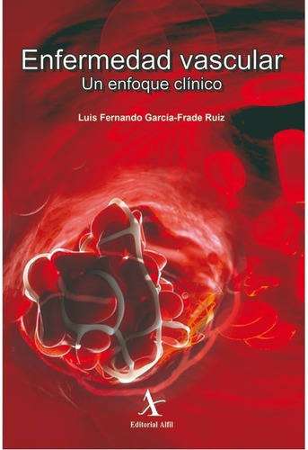 Enfermedad Vascular. Un Enfoque Clinico