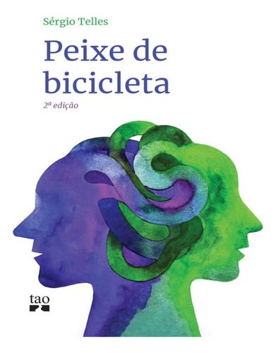 Peixe De Bicicleta - 2ª Ed: Peixe De Bicicleta - 2ª Ed, De Telles, Sérgio. Tao Editora, Capa Mole, Edição 2 Em Português, 2022