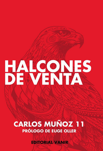 Libro Halcones De Venta - Carlos Muñoz