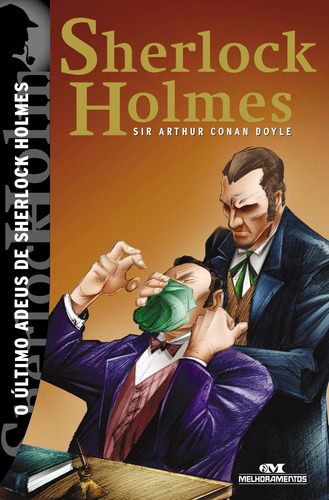 O último adeus de Sherlock Holmes, de Doyle, Sir Arthur Conan. Série Sherlock Holmes Editora Melhoramentos Ltda., capa mole em português, 2013