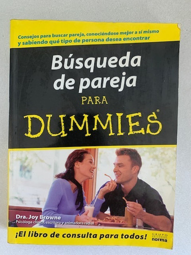 Búsqueda De Pareja Para Dummies. Dra. Joy Browne. 