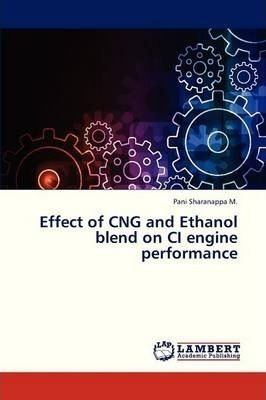 Effect Of Cng And Ethanol Blend On Ci Engine Performance ...