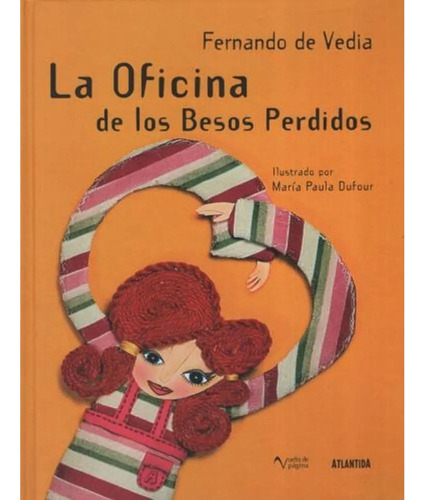 La Oficina De Los Besos Perdidos - De Vedia F (libro)