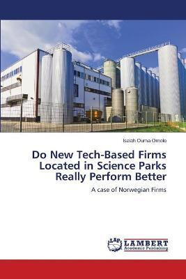 Libro Do New Tech-based Firms Located In Science Parks Re...