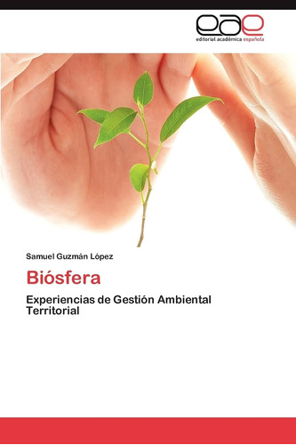 Libro: Biósfera: Experiencias De Gestión Ambiental Territori