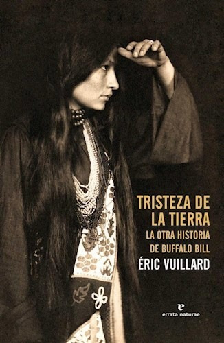 Tristeza De La Tierra - Vuillard Eric (libro)