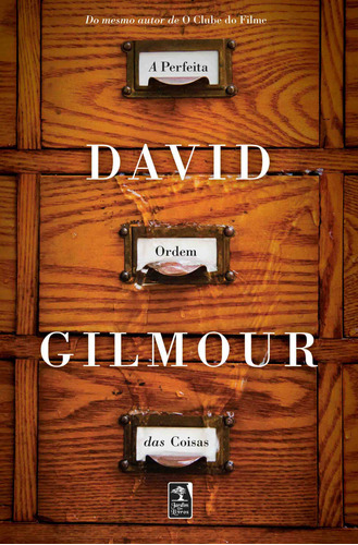A Perfeita Ordem Das Coisas: A Perfeita Ordem Das Coisas, De Gilmour, David. Editora Jardim Dos Livros (geracao), Capa Mole, Edição 1 Em Português