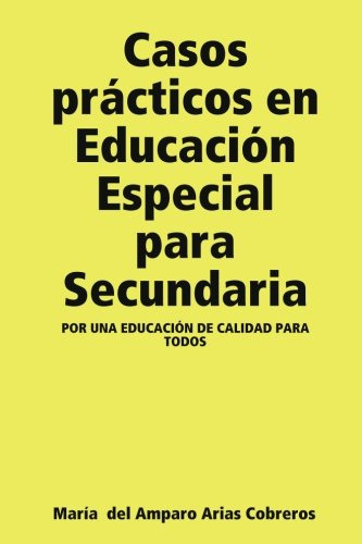 Casos Practicos En Educacion Especial Para Secundaria