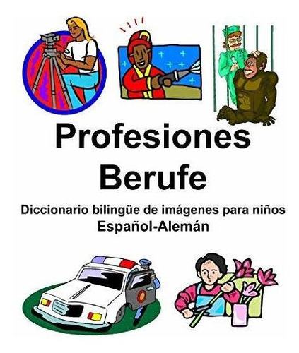 Espanol-aleman Profesiones/berufe Diccionario Bilingue De Im