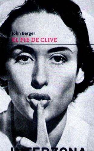 El Pie De Clive  John Berger