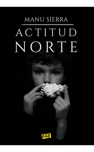 Actitud Norte, De Sierra, Manu. Editorial Distrito 93, Tapa Blanda En Español