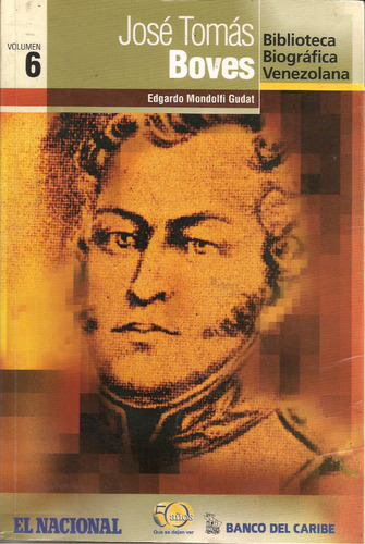 José Tomás Boves (biografía) / Edgardo Mondolfi Gudat